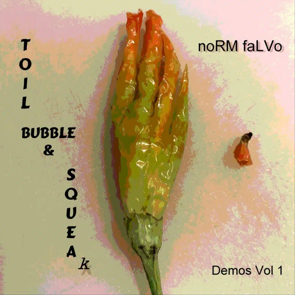 Toil, Bubble & Squeak