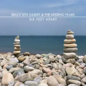 Bruce Rits Gilbert & the Missing Years