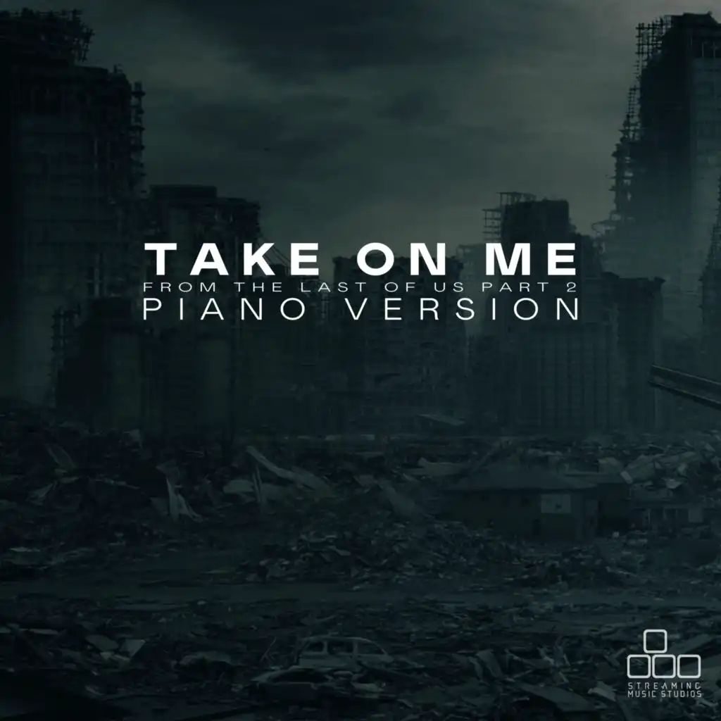 Take on Me (From "The Last of Us Part 2") [Piano Version]