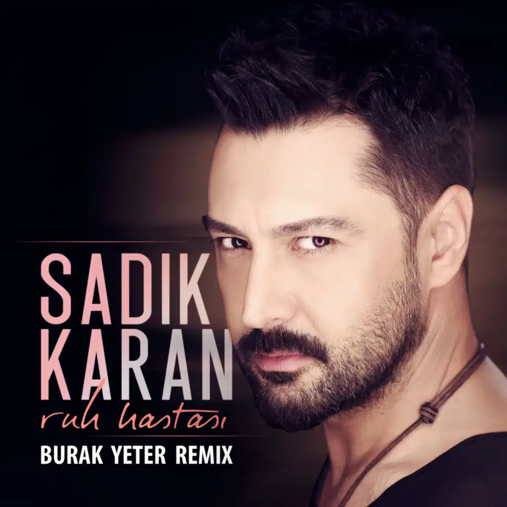 Ruh Hastası (Burak Yeter Remix)