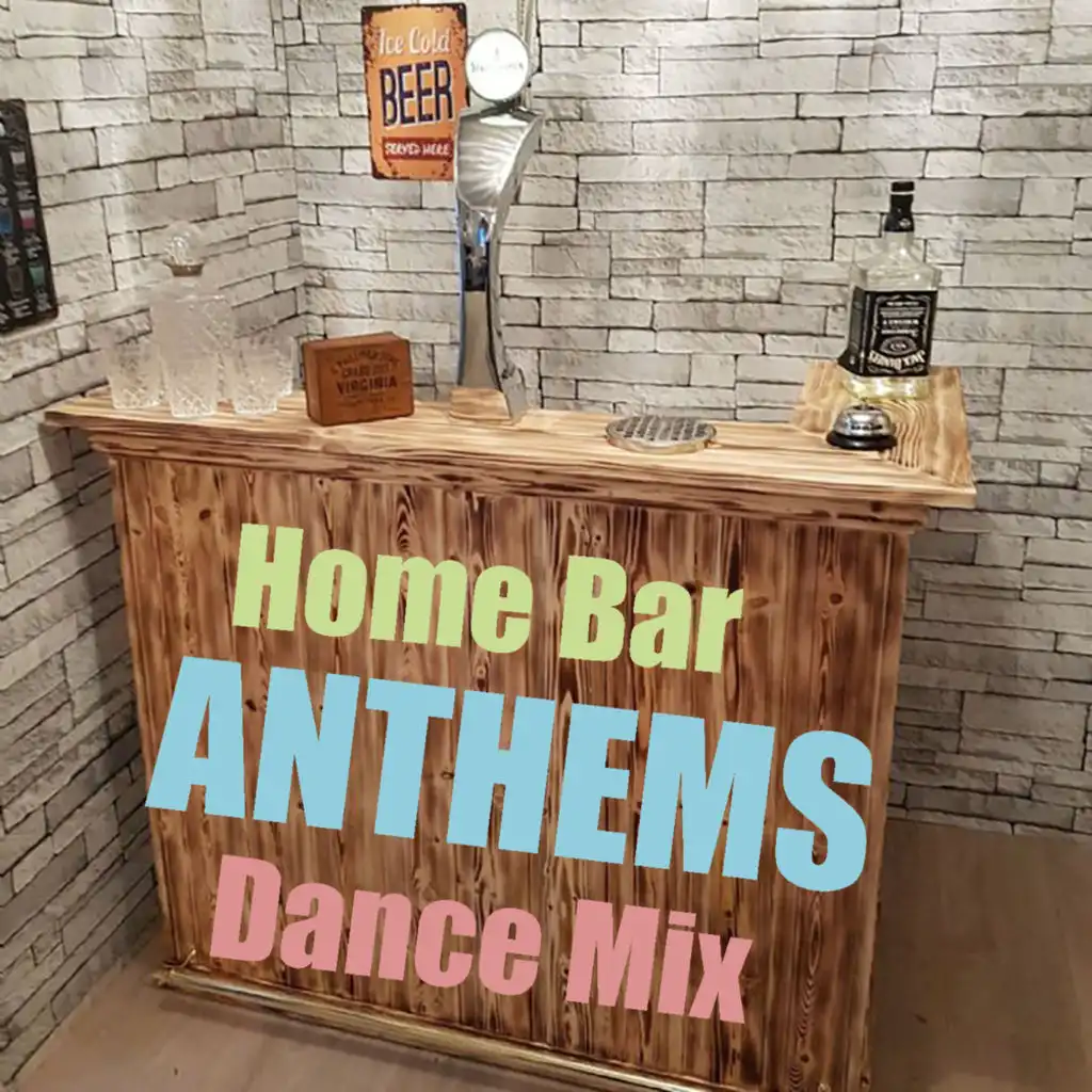 Home Bar Anthems Dance Mix