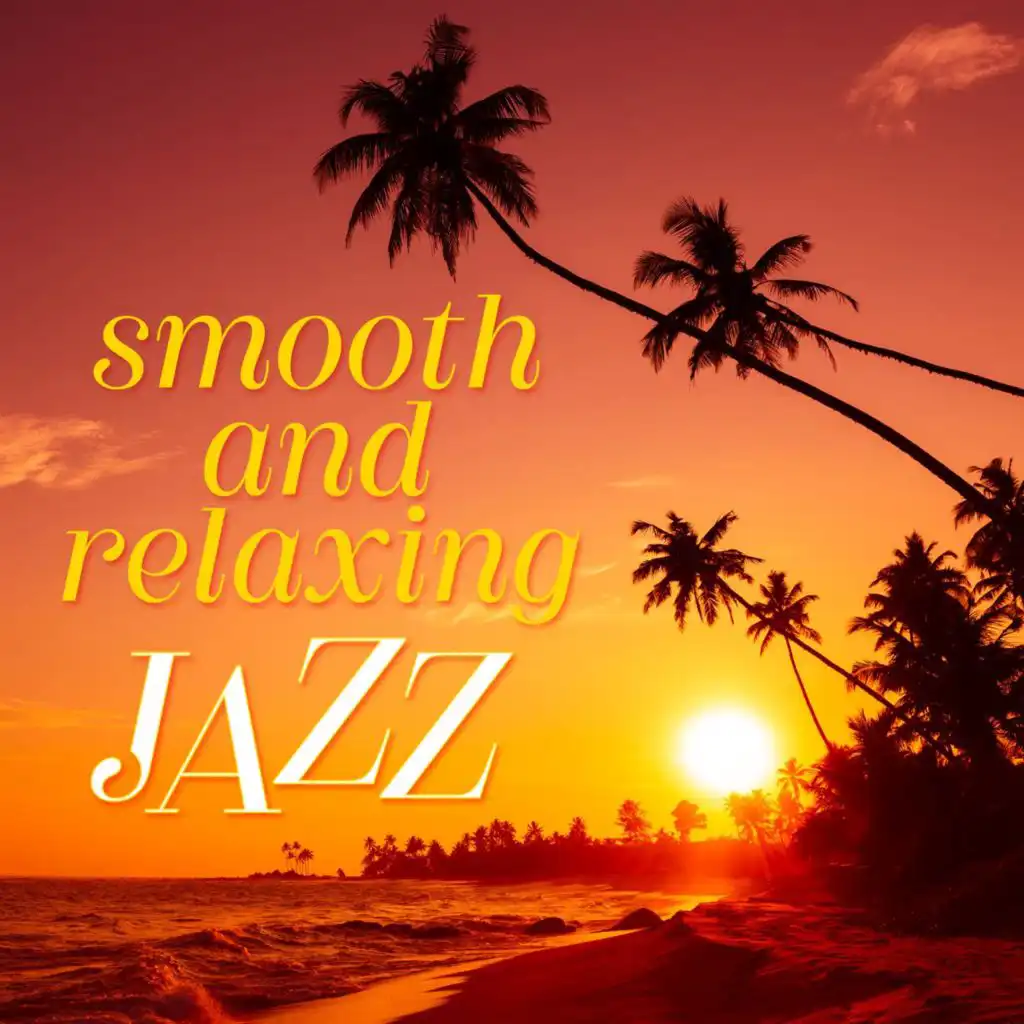 Smooth & Relaxing Jazz