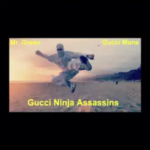 Gucci Ninja Assassins (feat. Gucci Mane)