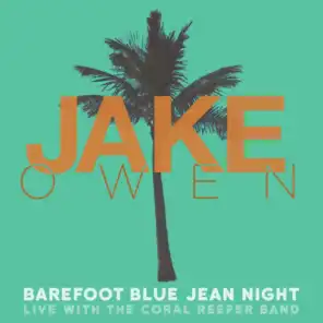 Barefoot Blue Jean Night (Live) [feat. Coral Reefer Band]