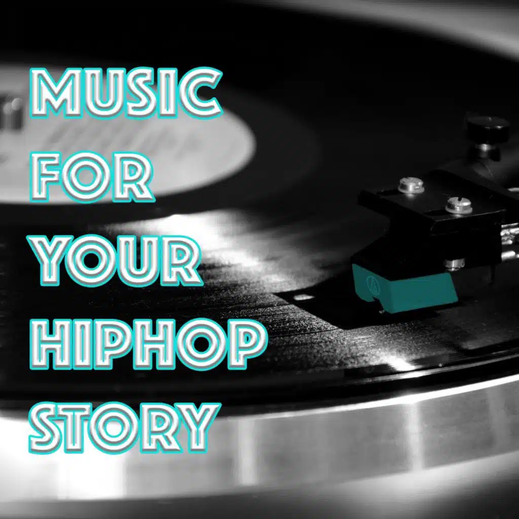 Music For Your HipHop Story