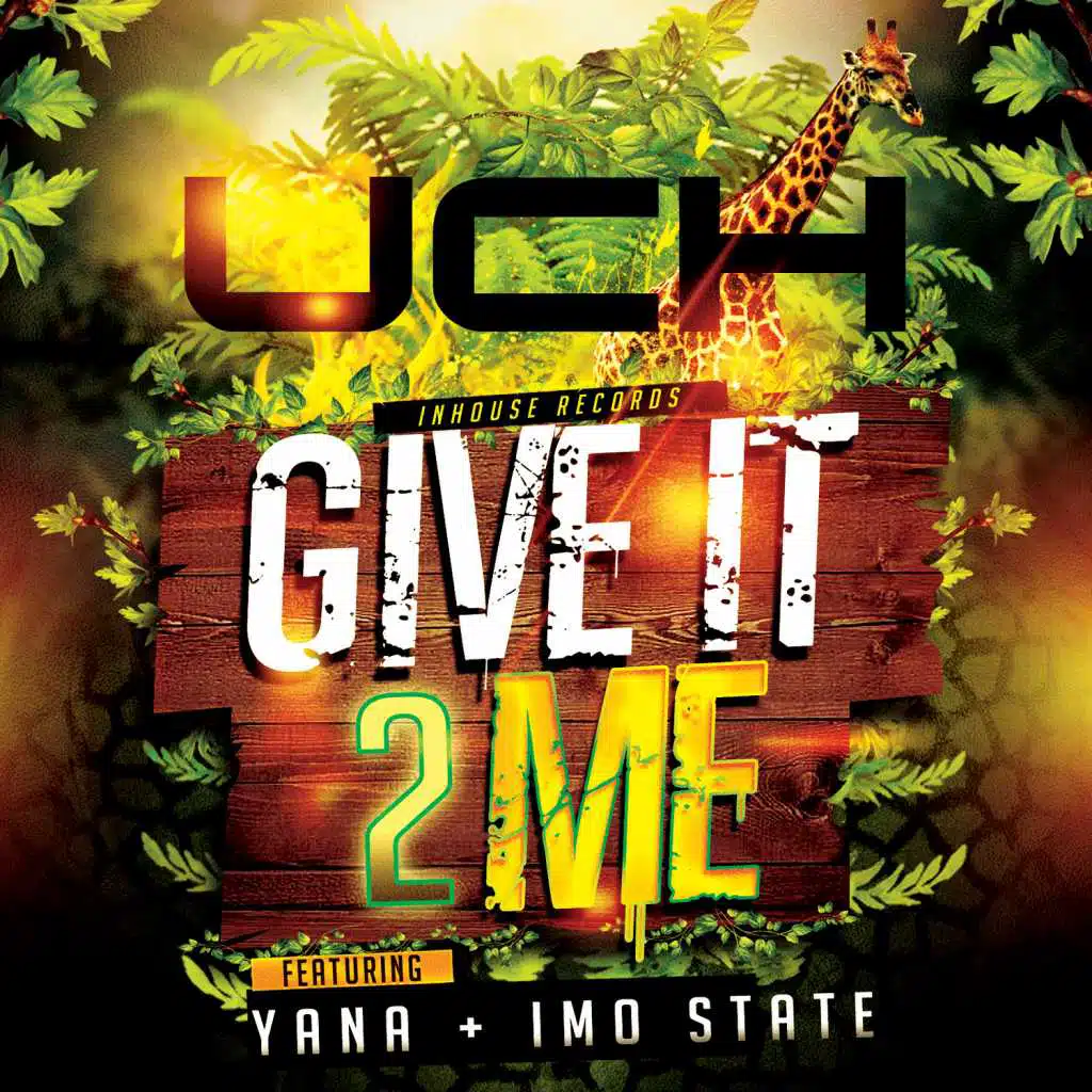 Give It 2 Me (feat. Yana & Imo State)