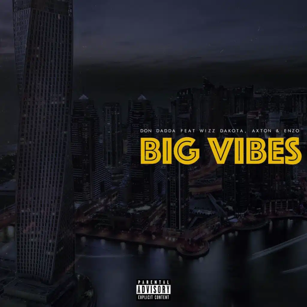 Big Vibes (feat. Wizz Dakota, Axton & Enzo)