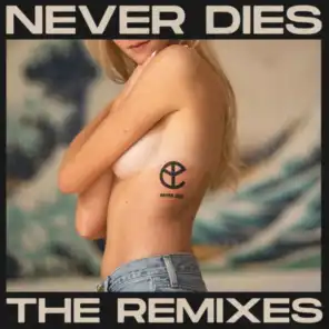 Never Dies (The Remixes)