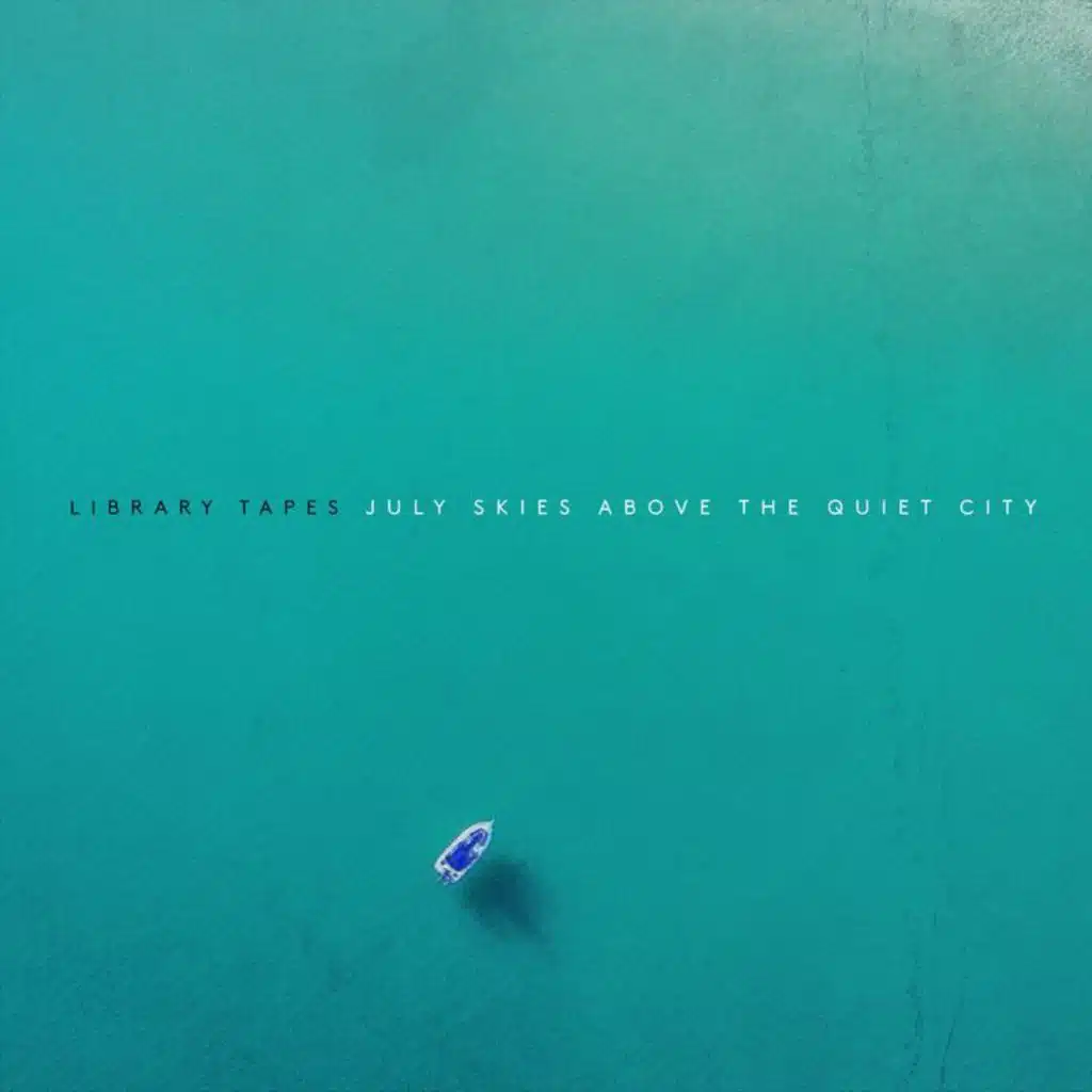 July Skies / Above The Quiet City