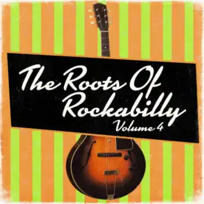 The Roots of Rockabilly, Vol. 4