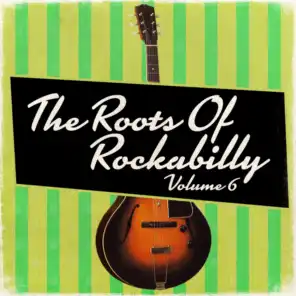 The Roots of Rockabilly, Vol. 6