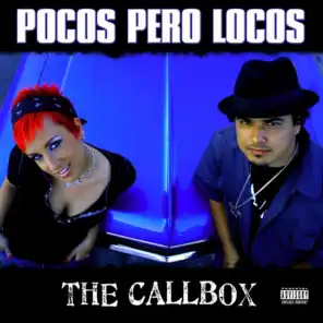 Pocos Pero Locos Presents: The Callbox