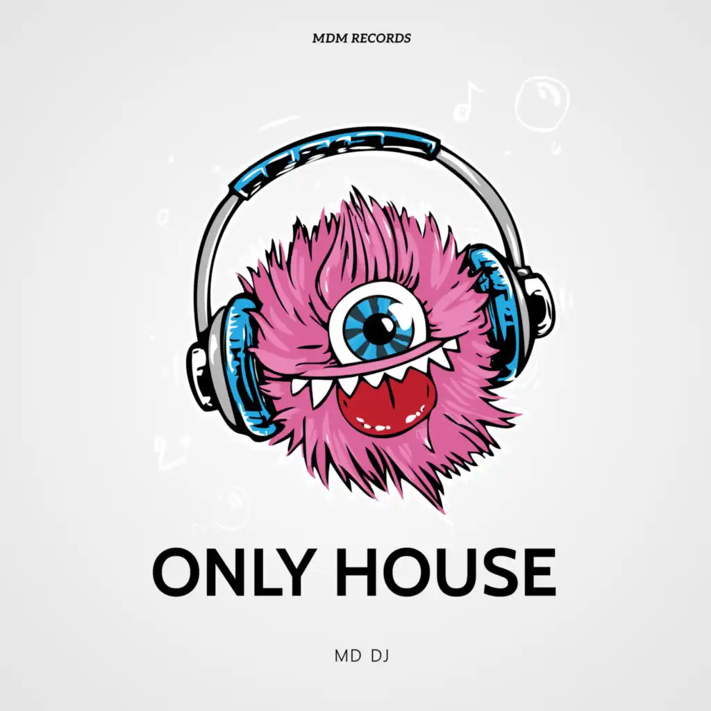 ONLY HOUSE