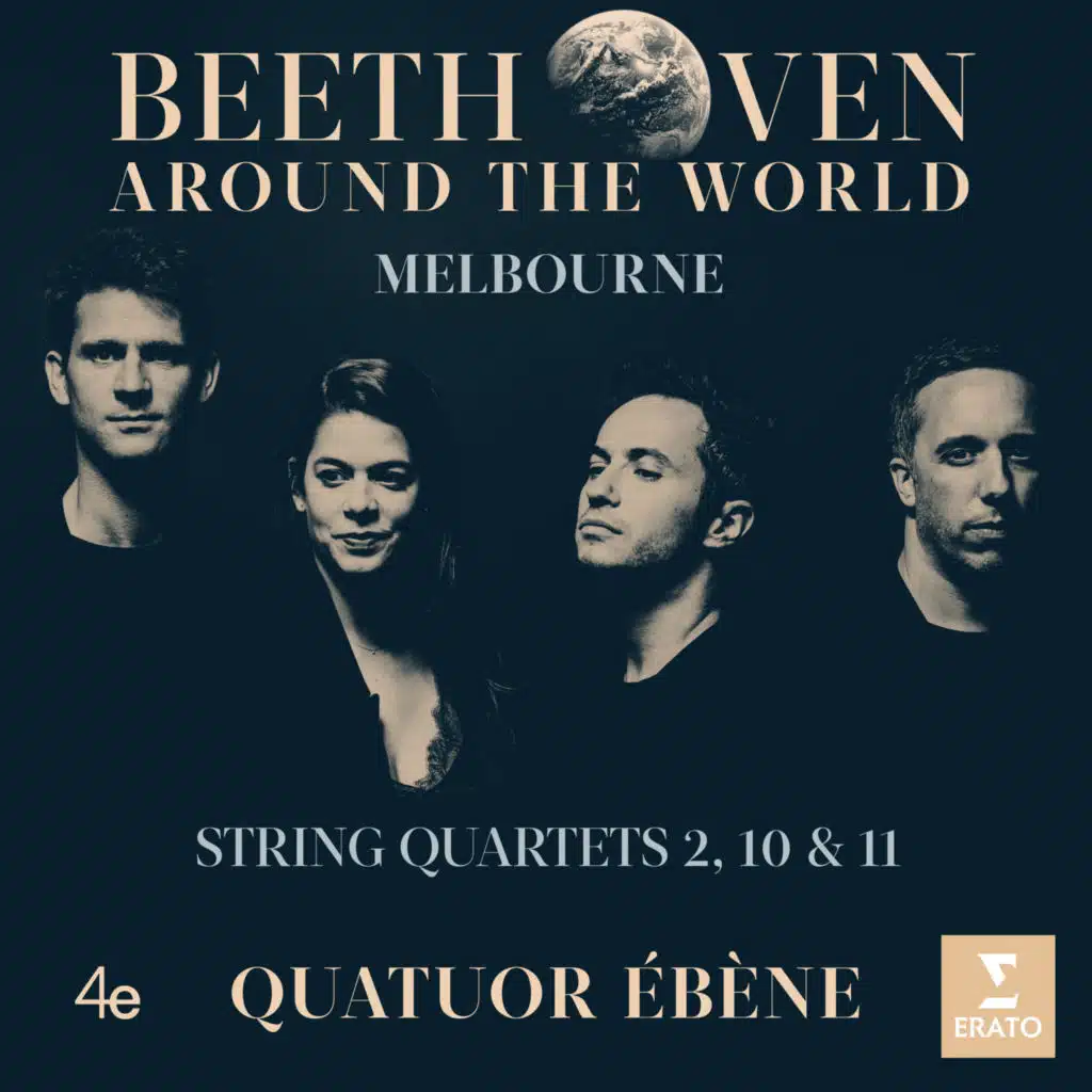 Beethoven Around the World: Melbourne, String Quartets Nos 2, 10 & 11