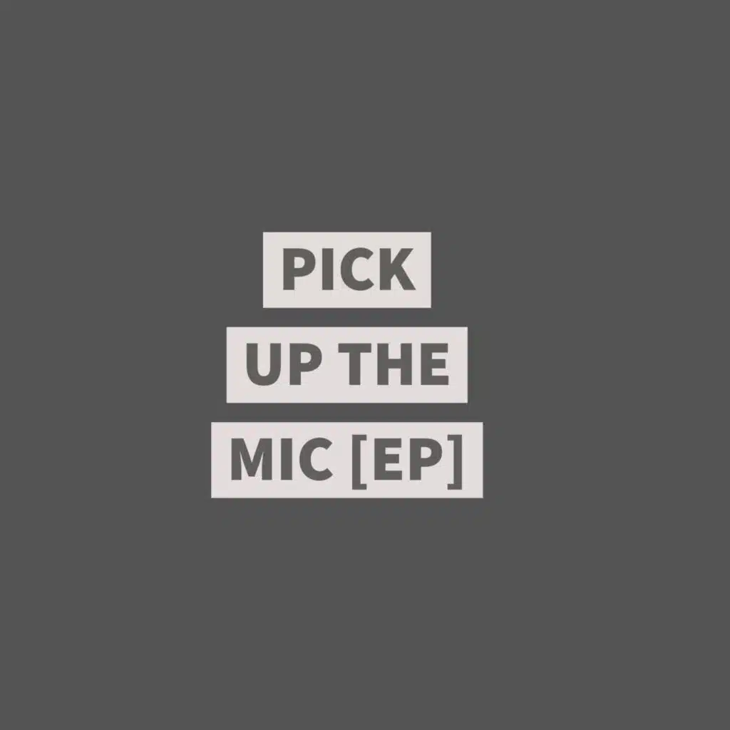 Pick Up the Mic EP
