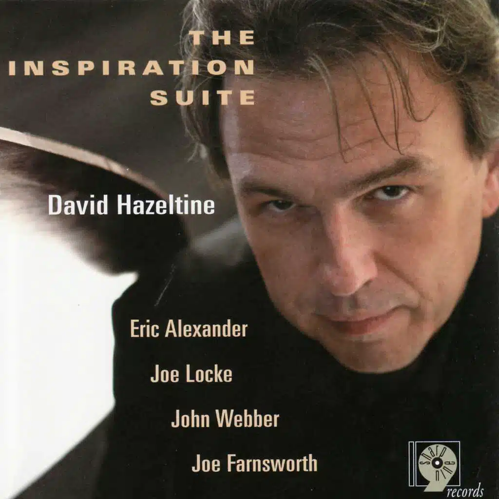 The Inspiration Suite (feat. Eric Alexander, Joe Locke, John Webber, Joe Farnsworth & Daniel Sadownick)