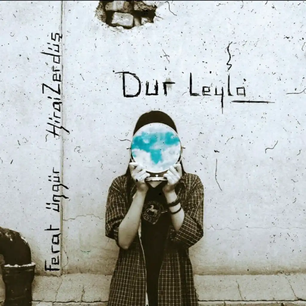 Dur Leyla (feat. Ferat Üngür)