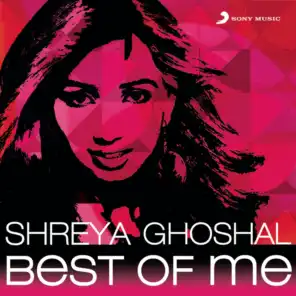 Shreya Ghoshal: Best of Me (2013)