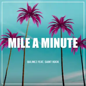 Mile a Minute (feat. Saint Rock)