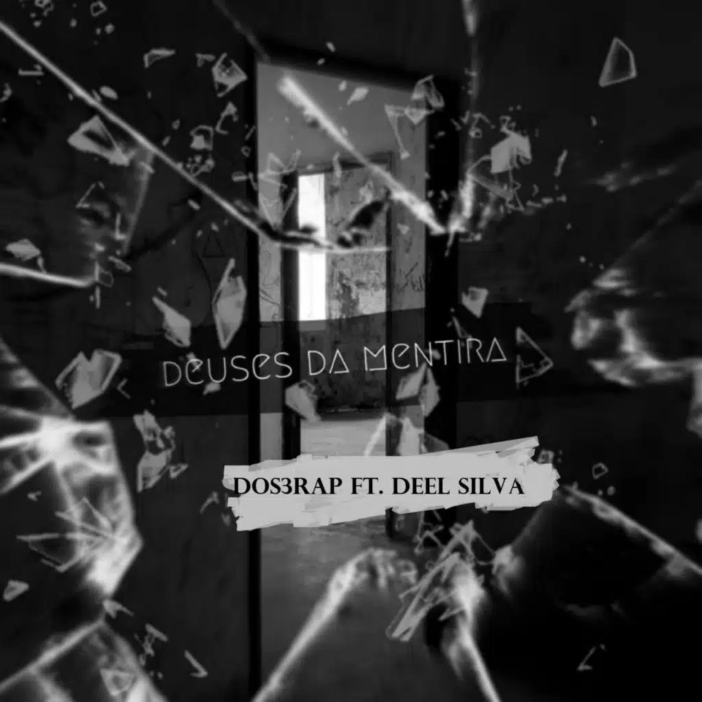 Deuses da Mentira (feat. Deel Silva)