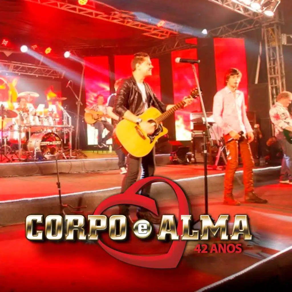 Corpo e Alma 42 Anos (Ao Vivo)