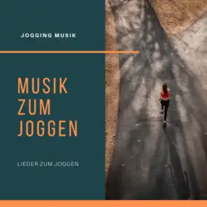 Musik zum Joggen – Jogging Musik, Lieder zum Joggen