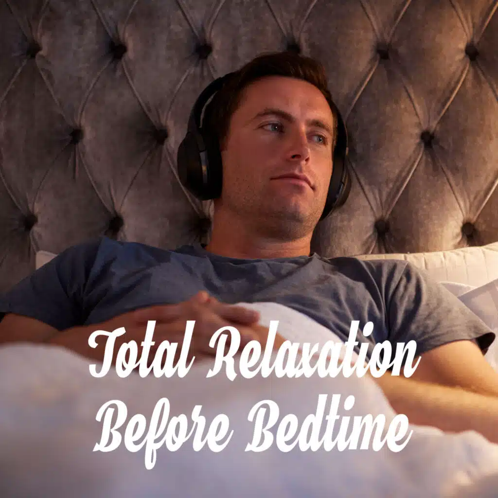Total Relaxation Before Bedtime