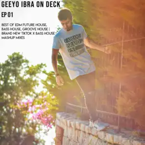 Geeyo Ibra On Deck - EP 01