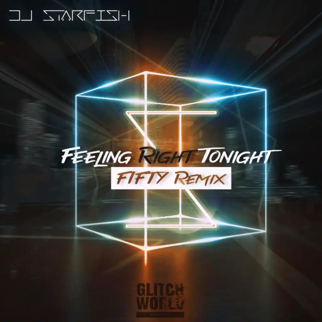 Feeling Right Tonight (FIFTY Remix)