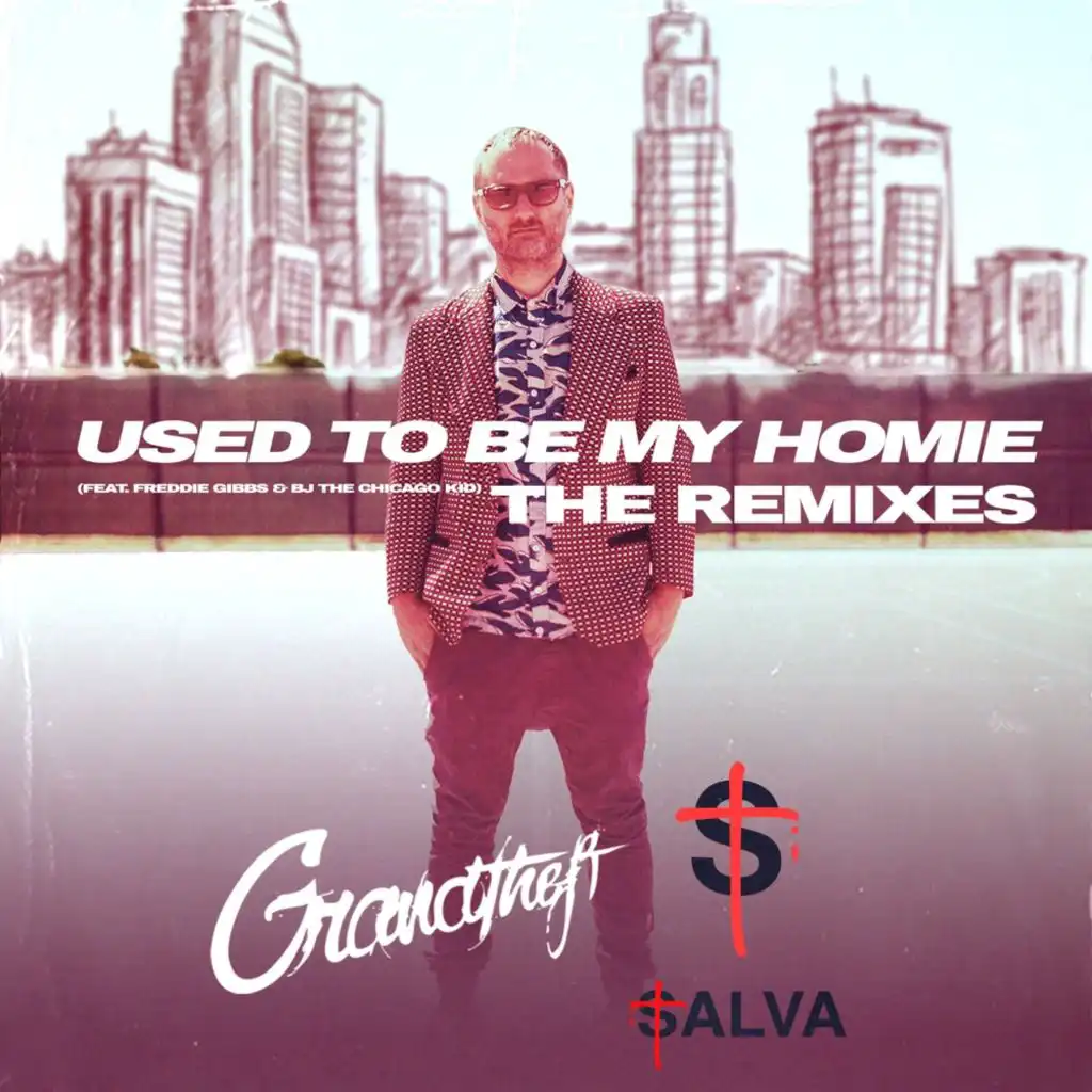 Used to Be My Homie - Salva Remix (feat. Freddie Gibbs & BJ The Chicago Kid)