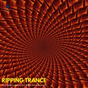 Ripping Trance - Psychedelic Music For Night Rave Parties