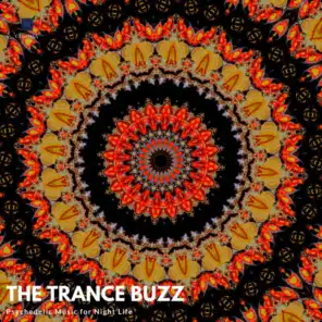 The Trance Buzz - Psychedelic Music For Night Life