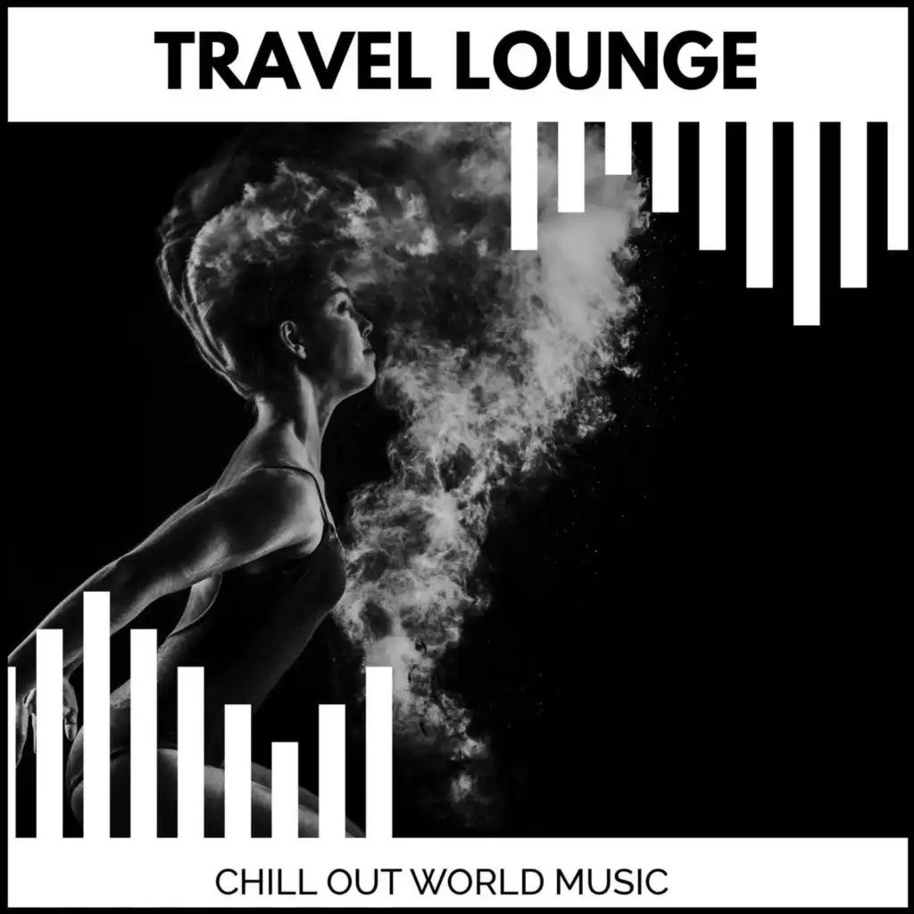 Travel Lounge - Chill Out World Music