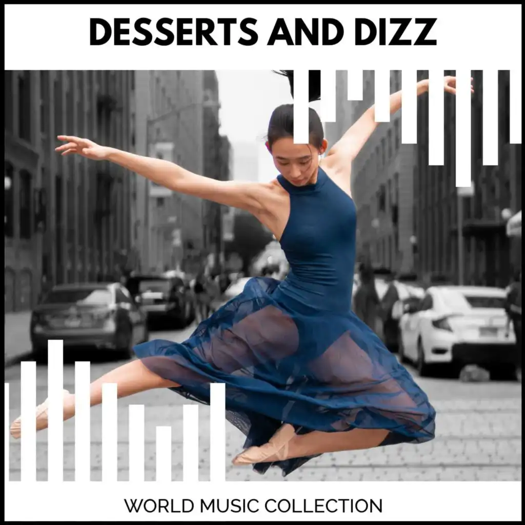 Desserts And Dizz - World Music Collection