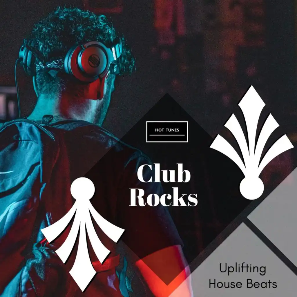 Club Rocks - Uplifting House Beats