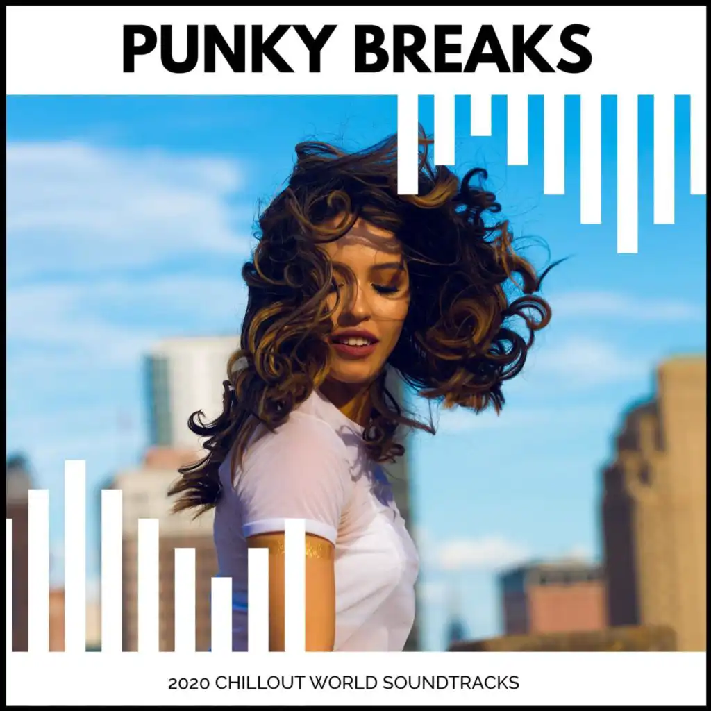 Punky Breaks - 2020 Chillout World Soundtracks