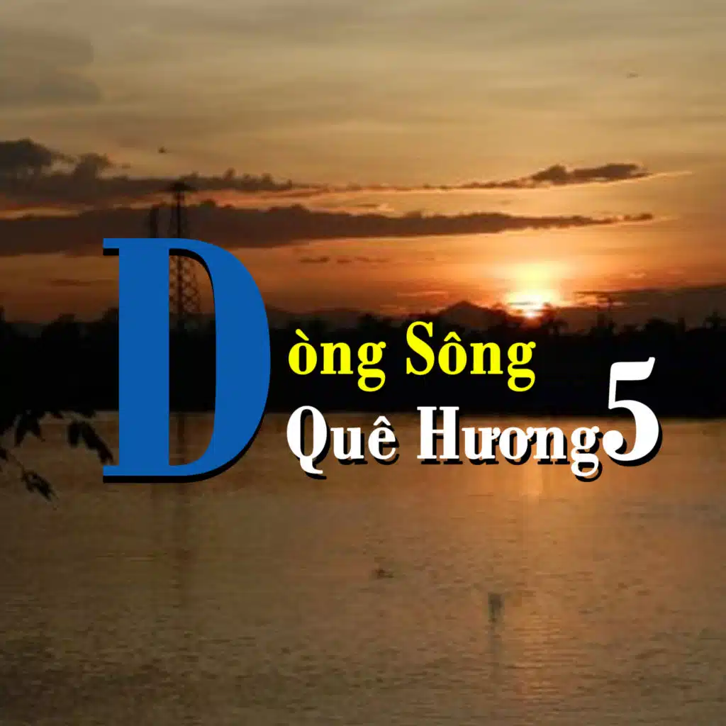 Dòng Sông Quê Hương 5