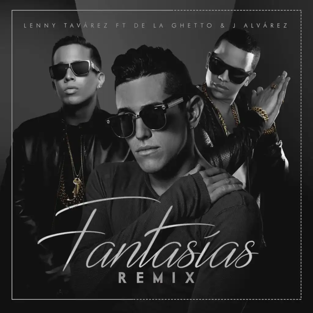 Fantasias (Remix) [feat. J Alvarez & De La Ghetto]