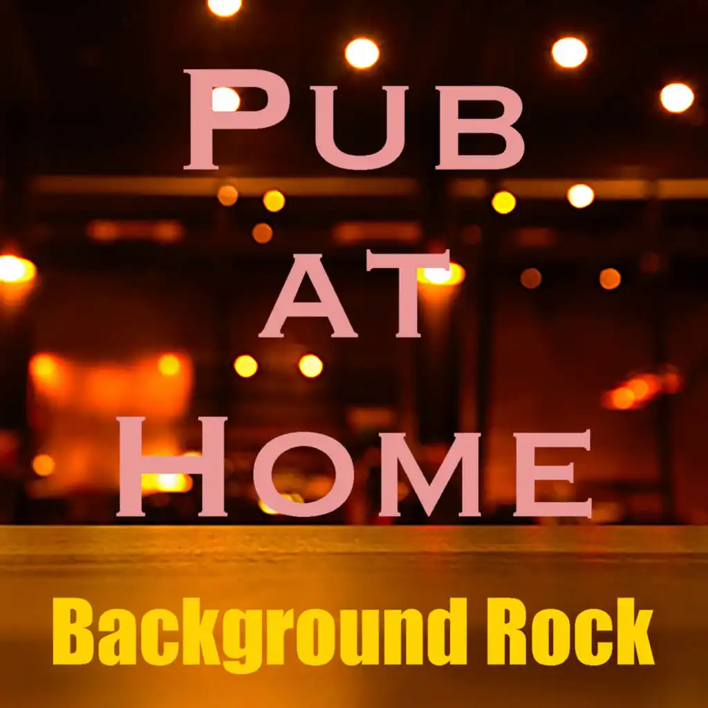 Pub at Home Background Rock