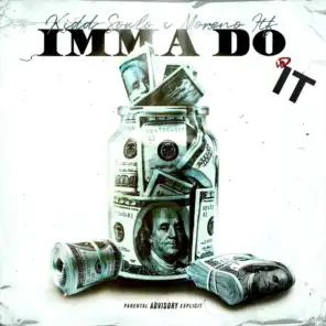 Imma Do It (feat. Moreno Itf)