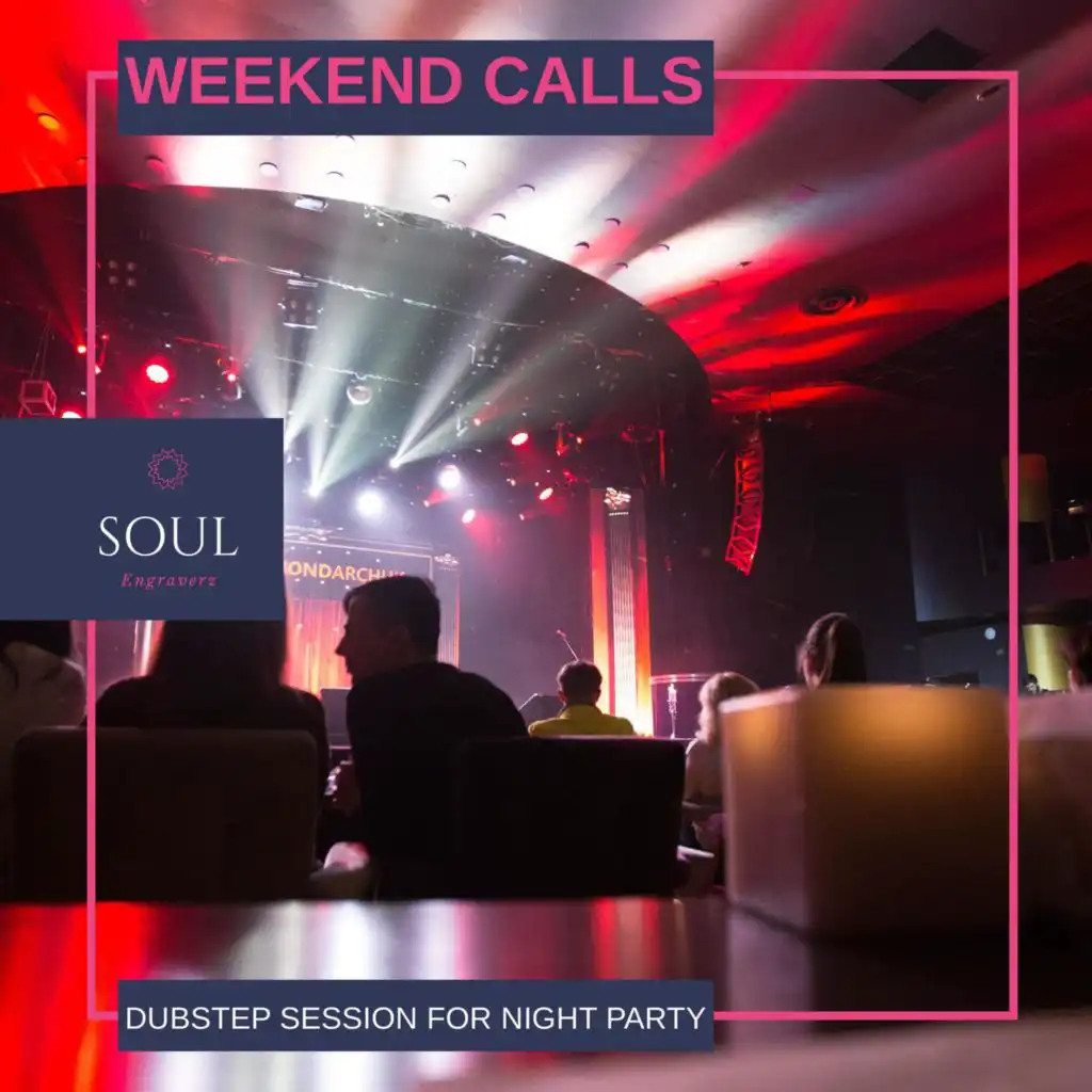 Weekend Calls - Dubstep Session For Night Party