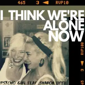 I Think We're Alone Now (feat. Sharon Little)