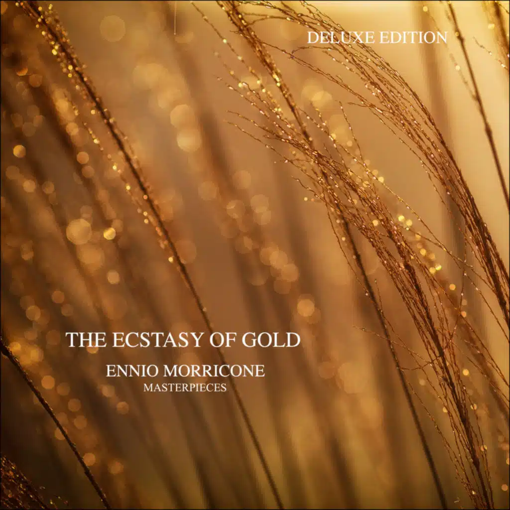 The Ecstasy of Gold - Ennio Morricone Masterpieces