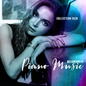 Melancholic Piano Music Collection 2020