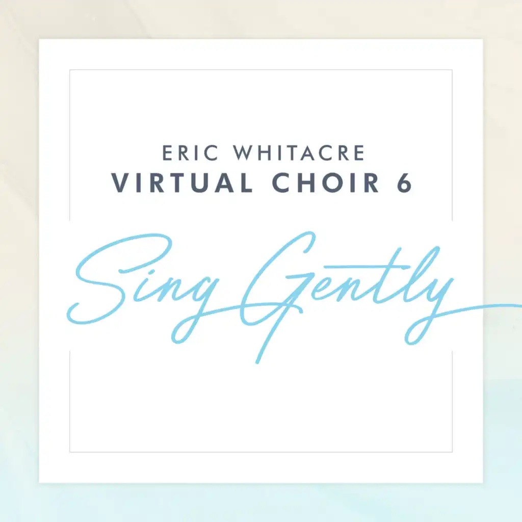 Eric Whitacre, Virtual Choir 6 & Sam Glicklich