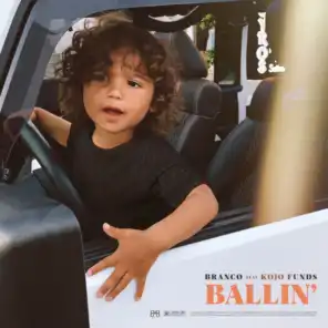 Ballin' (feat. Kojo Funds)