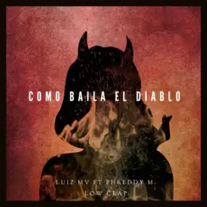 Como Baila el Diablo (feat. Phreddy M. & Low Clap)