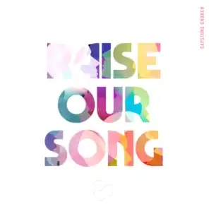 Raise Our Song