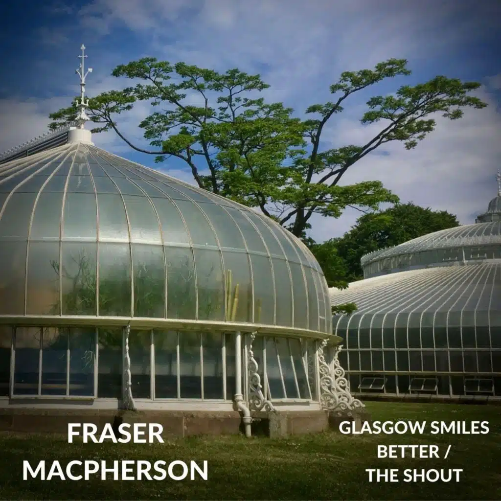 Glasgow Smiles Better / The Shout