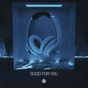 Good For You (8D Audio)